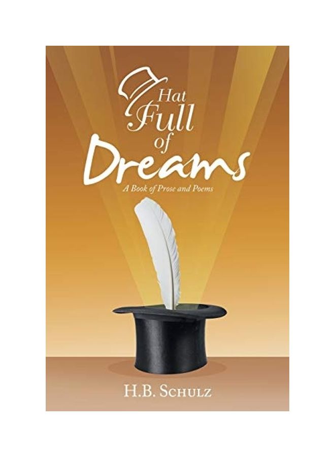 Hat Full Of Dreams: A Book Of Prose And Poems Paperback English by Schulz, H. B.  - Image 1