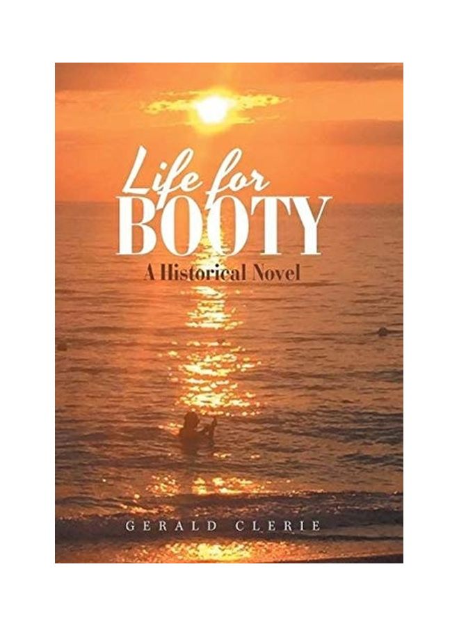Life For Booty: A Historical Novel hardcover english
