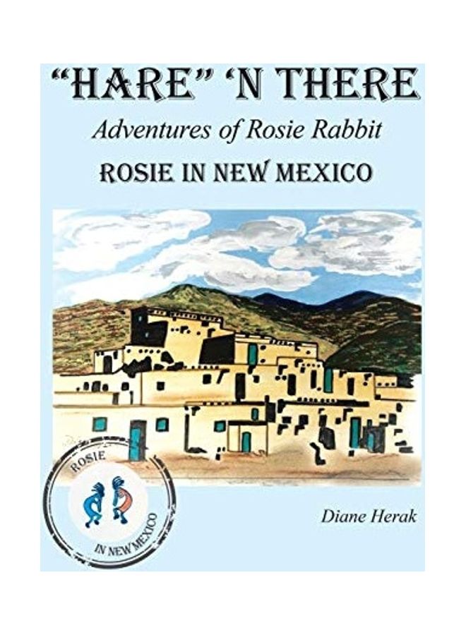 Hare 'n There Adventures Of Rosie Rabbit: Rosie In New Mexico paperback english - Image 1