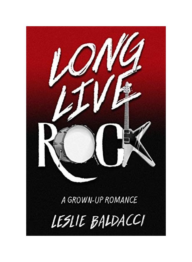 Long Live Rock: A Grown Up Romance paperback english 