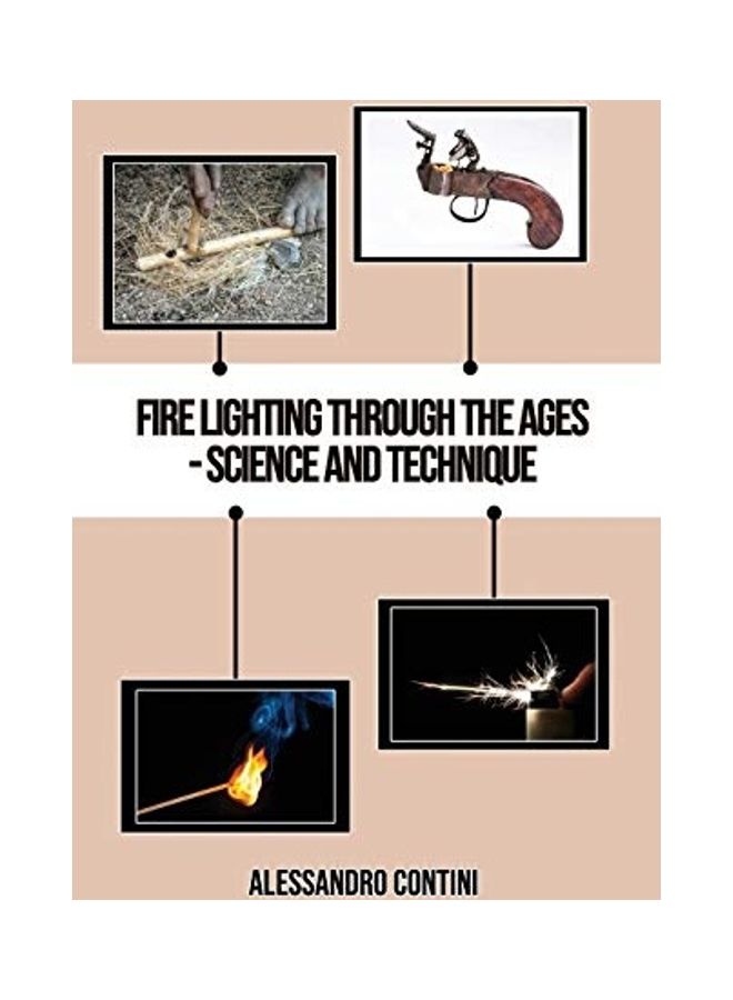 Fire Lighting Through The Ages - Science And Technique paperback english 