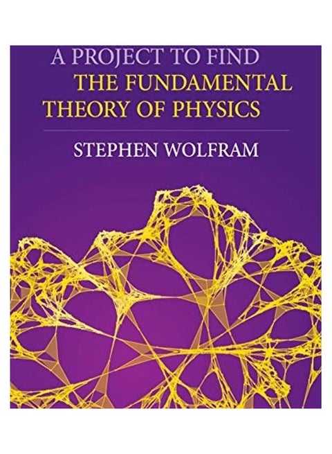 A Project To Find The Fundamental Theory Of Physics Hardcover English by Stephen Wolfram