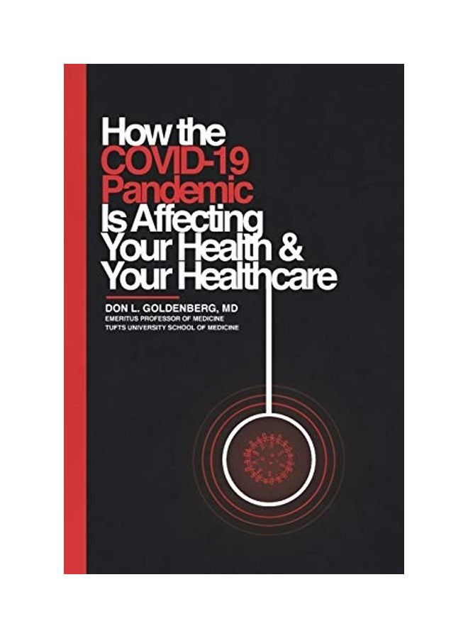 How The Covid-19 Pandemic Is Affecting Your Health And Your Healthcare paperback english