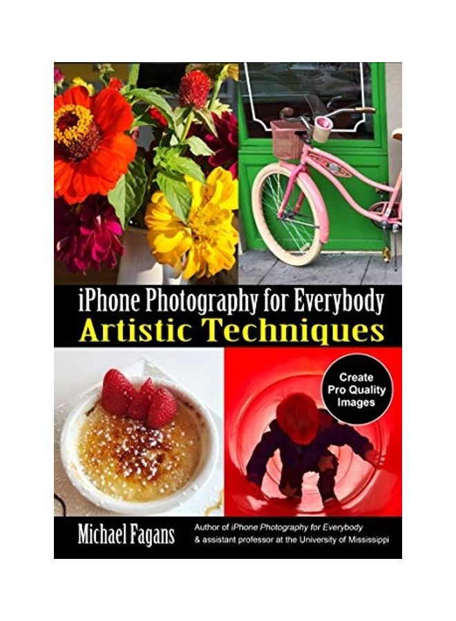 Iphone Photography For Everybody: Artistic Techniques paperback english