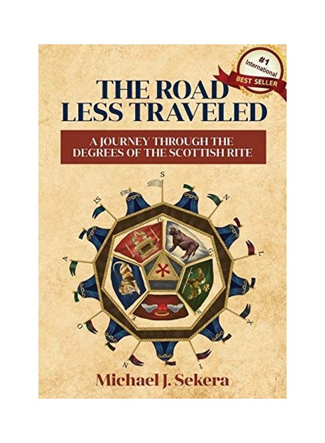 The Road Less Traveled: A Journey Through The Degrees Of The Scottish Rite paperback english