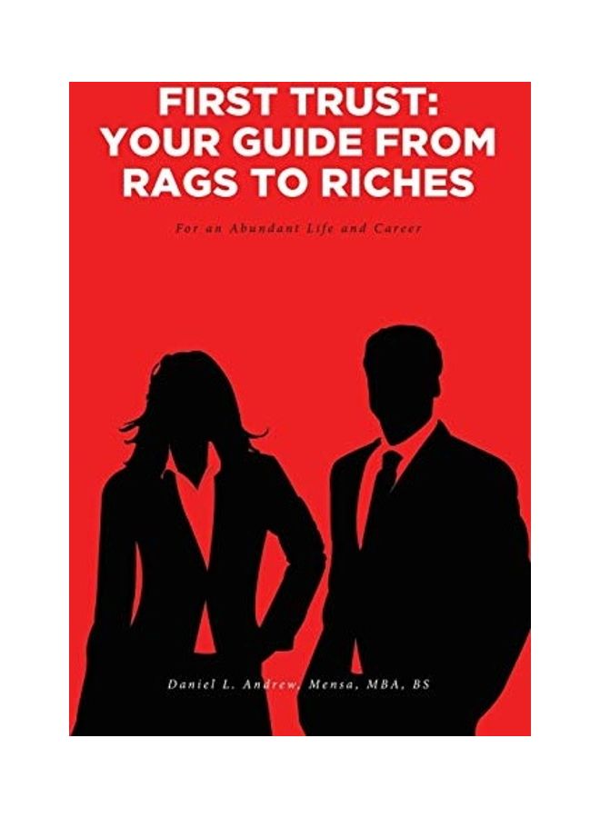 First Trust: Your Guide From Rags To Riches: For An Abundant Life And Career paperback english