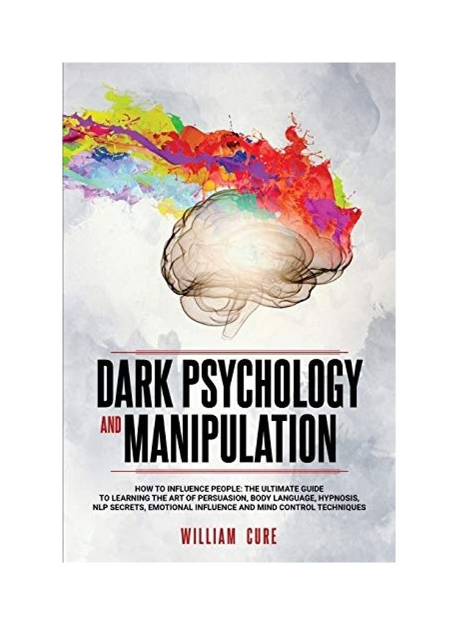 Dark Psychology And Manipulation: How To Influence People paperback english 