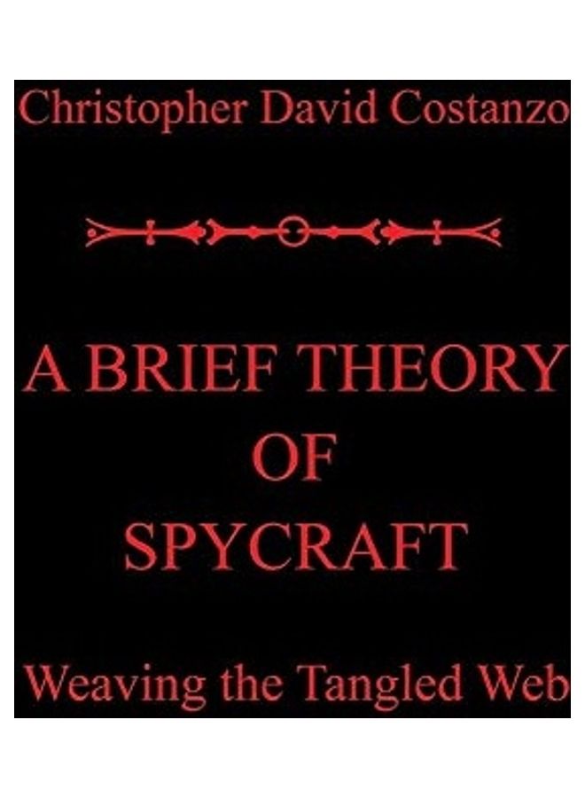 A Brief Theory Of Spycraft: Weaving The Tangled Web hardcover english 