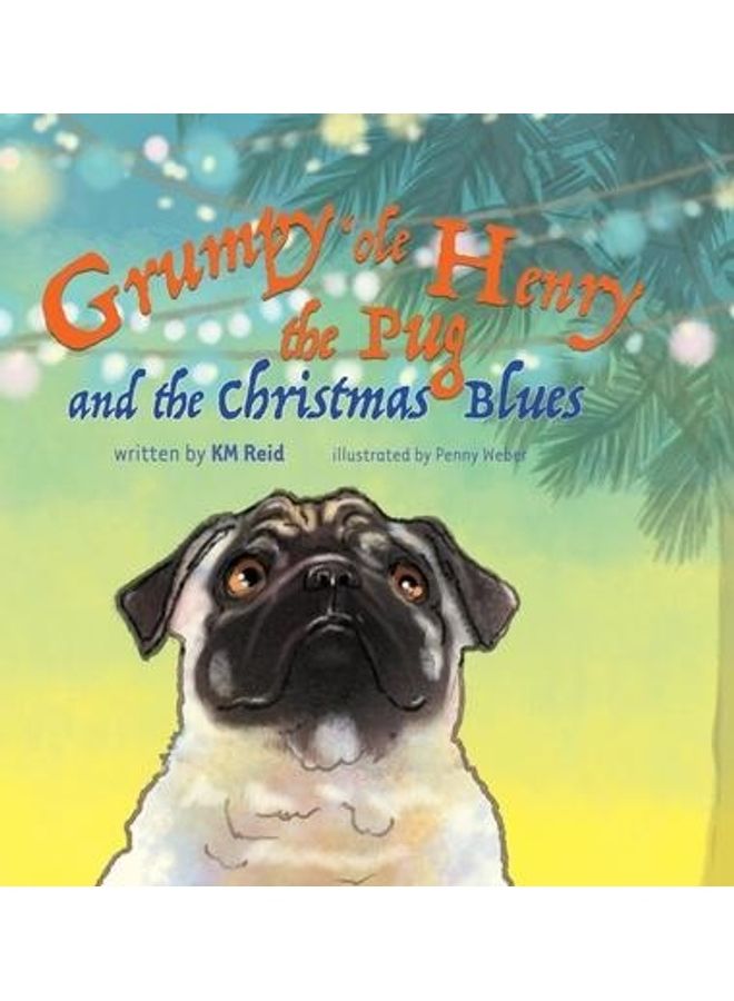Grumpy Ole Henry The Pug And The Christmas Blues hardcover english  - Image 2