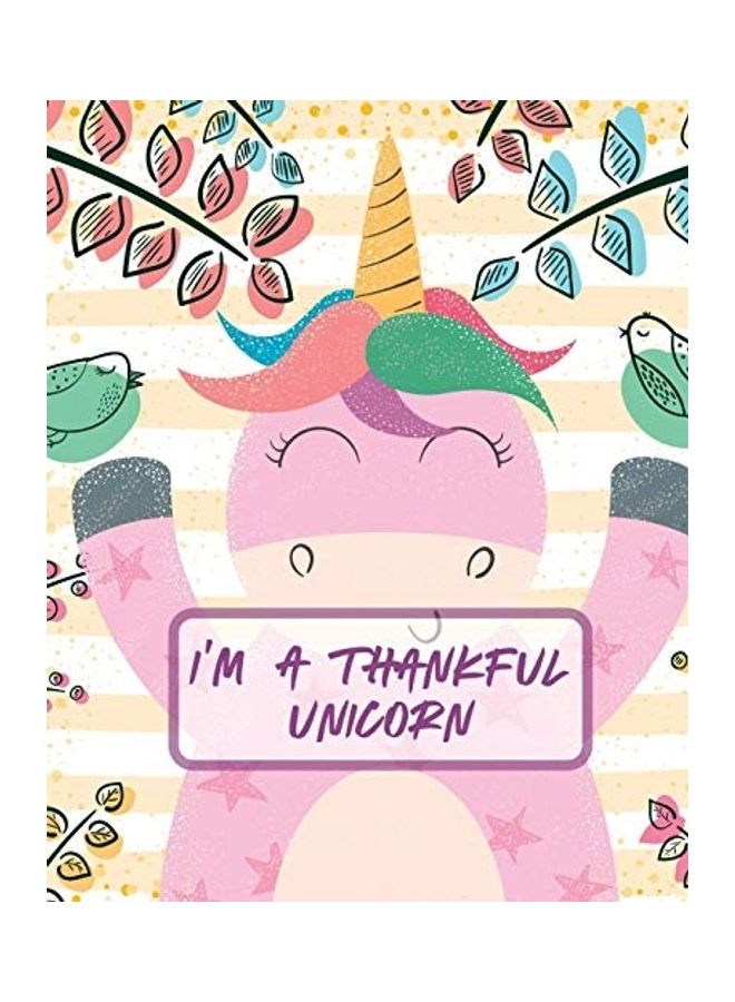 I'm A Thankful Unicorn: Teach Mindfulness - Children's Happiness Notebook - Sketch and Doodle Too paperback english 