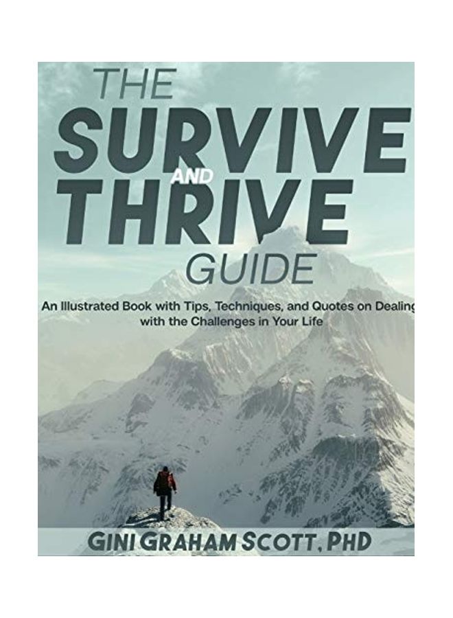 The Survive And Thrive Guide: An Illustrated Book With Tips, Techniques, And Quotes On Dealing With The Challenges In Your Life hardcover english
