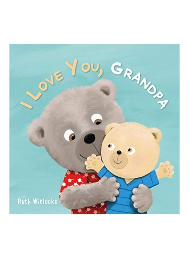 I Love You, Grandpa Hardcover English by Wielockx  Ruth - 44077  - Image 1