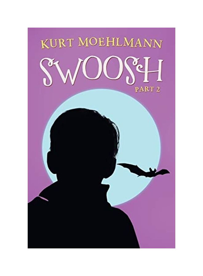 Swoosh Part 2 Paperback English by Kurt Moehlmann