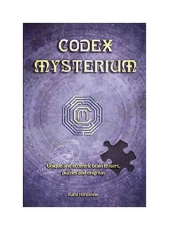 Codex Mysterium: Unique and eccentric brain teasers, puzzles and enigmas paperback english