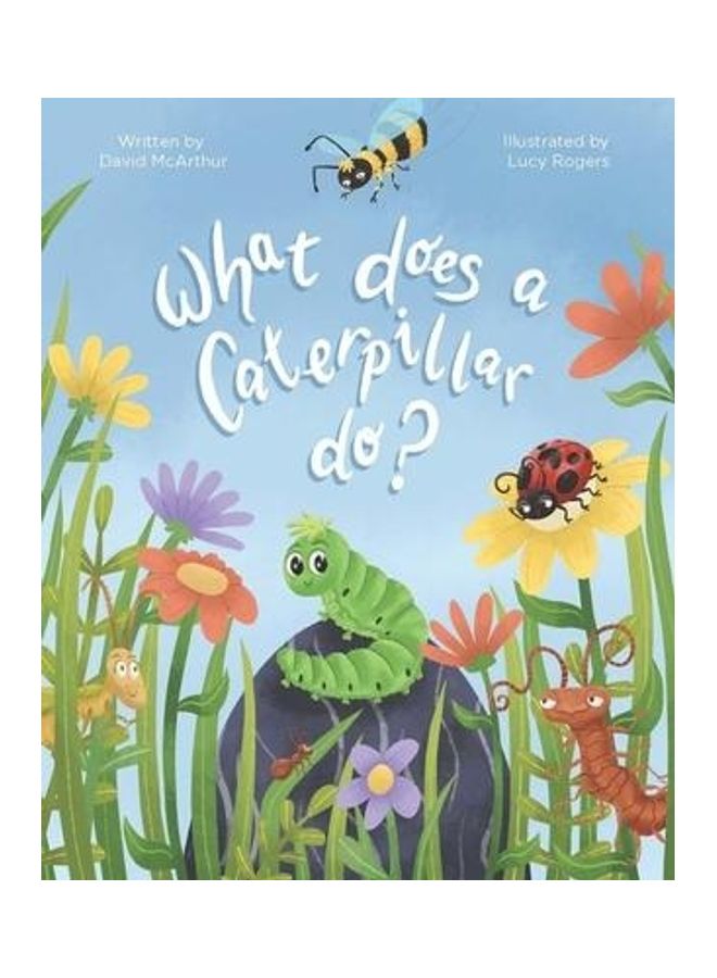 What Does A Caterpillar Do? Paperback English by David McArthur  - Image 1
