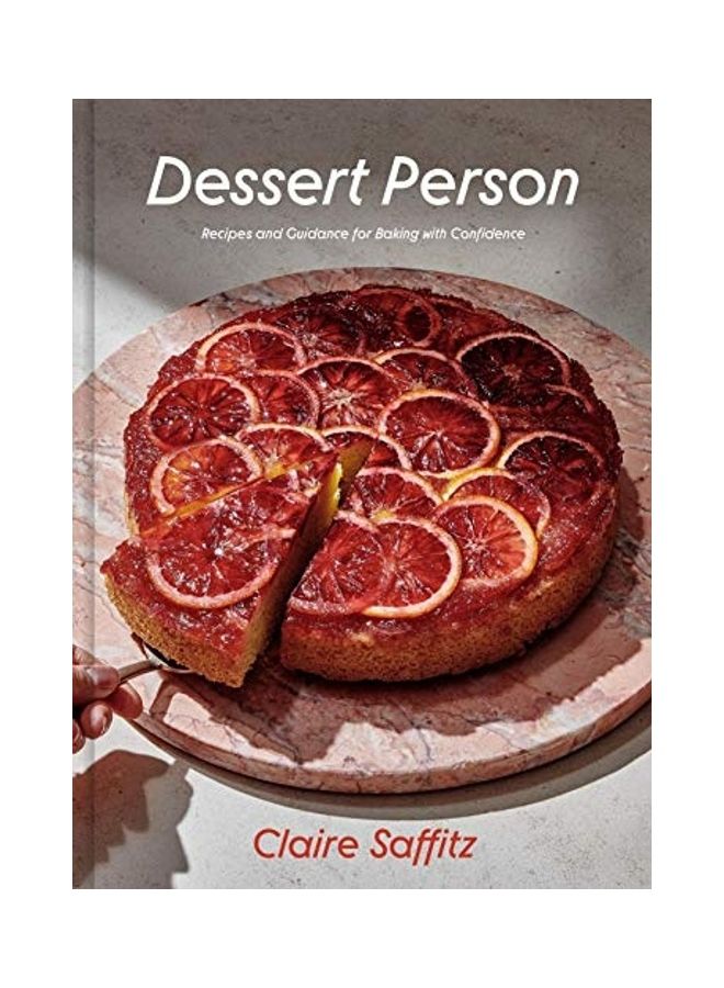 Dessert Person: Recipes And Guidance For Baking With Confidence Hardcover English by Saffitz, Claire  - Image 1