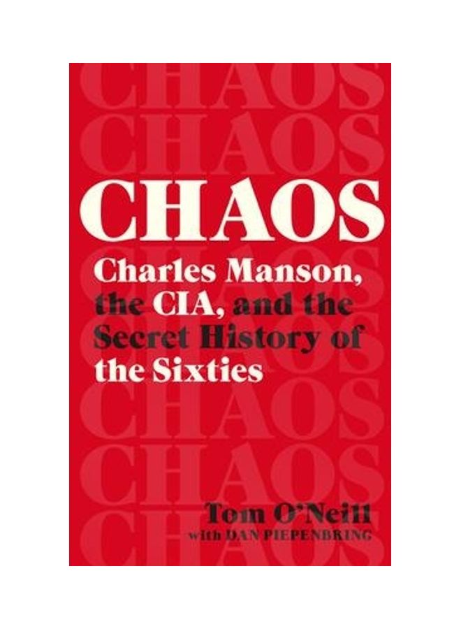 Chaos: Charles Manson, the Cia, and the Secret History of the Sixties Paperback English by O'Neill, Tom  - Image 2