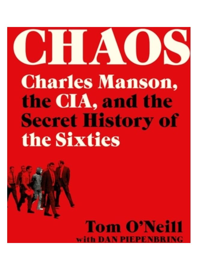 Chaos: Charles Manson, the Cia, and the Secret History of the Sixties Paperback English by O'Neill, Tom  - Image 3