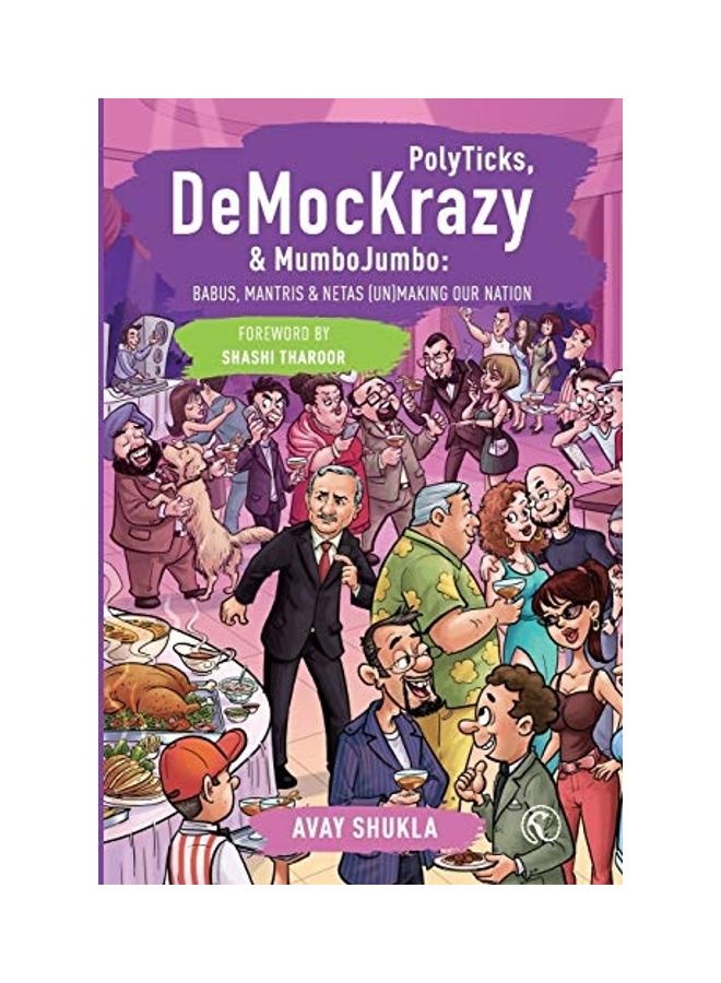 null - PolyTicks, DeMocKrazy & MumboJumbo: Babus, Mantris and Netas (Un)Making Our Nation Paperback English by Avay Shukla - Image 1