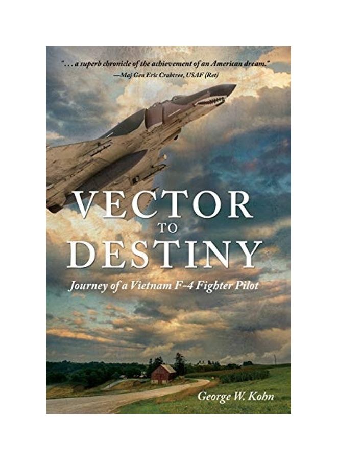 Vector To Destiny: Journey Of A Vietnam F-4 Fighter Pilot paperback english