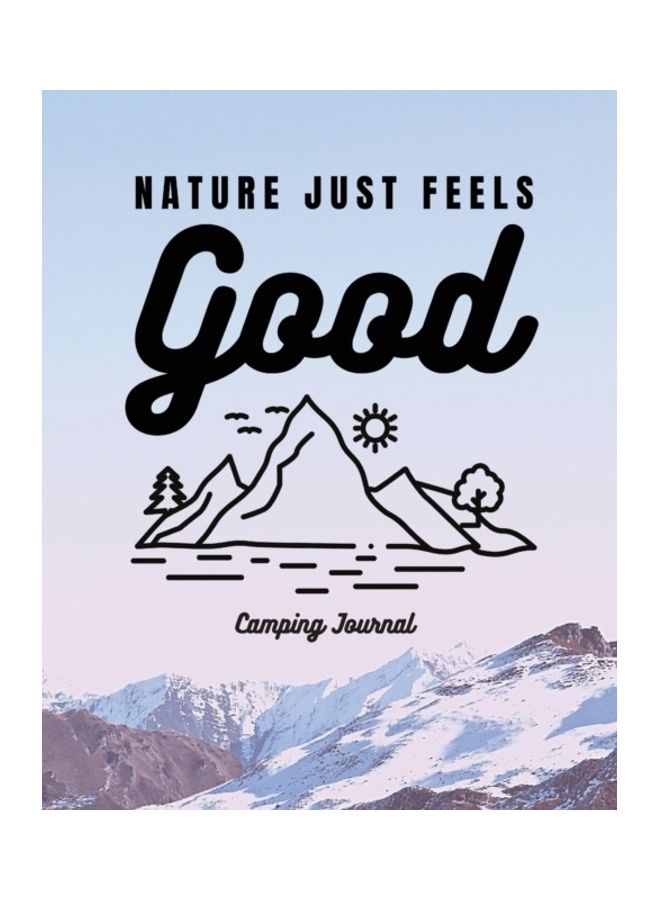 Nature Just Feels Good: Camping Journal - Family Camping Keepsake Diary - Great Camp Spot Checklist - Shopping List - Meal Planner - Memories paperback english  - Image 3