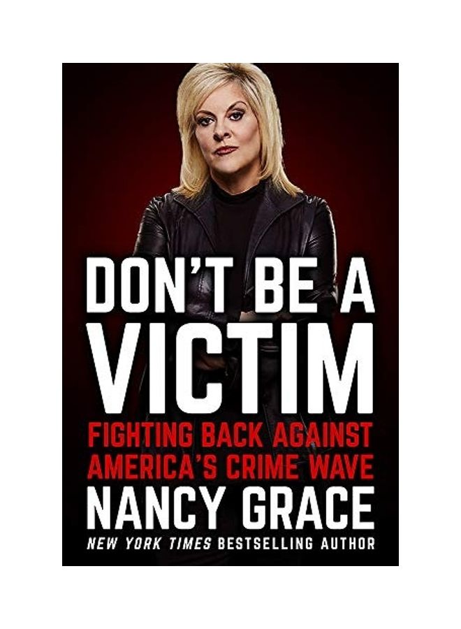 Don't Be A Victim: Fighting Back Against America's Crime Wave hardcover english