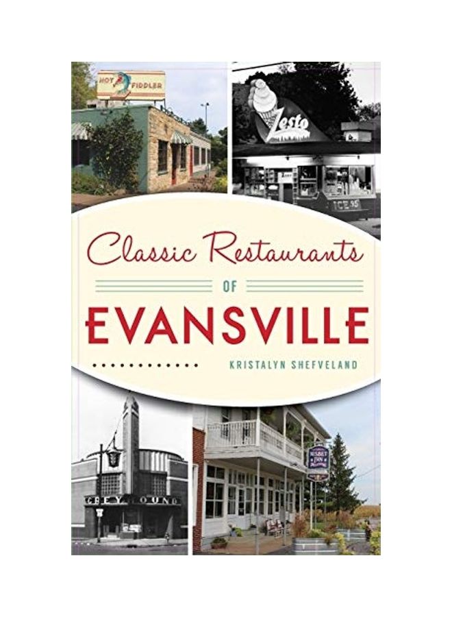 Classic Restaurants Of Evansville hardcover english 