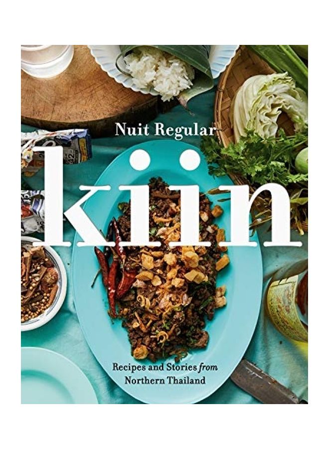 Kiin: Recipes And Stories From Northern Thailand hardcover english 
