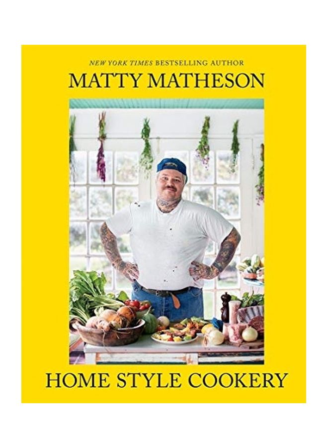 Matty Matheson: Home Style Cookery hardcover english