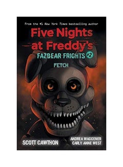 Fetch (Five Nights At Freddy's: Fazbear Frights 2), Volume 2 Paperback English by Scott Cawthon