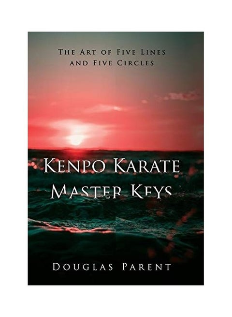 Kenpo Karate Master Keys: The Art Of Five Lines And Five Circles hardcover english