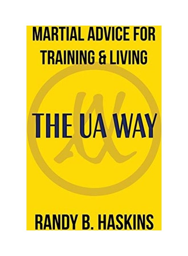 Martial Advice For Training And Living: The UA Way paperback english - Image 1