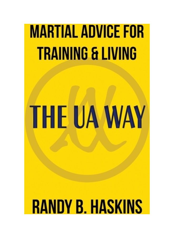 Martial Advice For Training And Living: The UA Way paperback english - Image 3