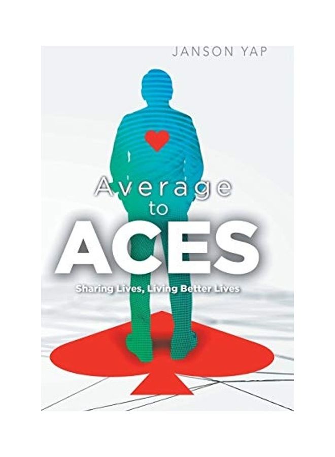 Average To Aces: Sharing Lives, Living Better Lives hardcover english 