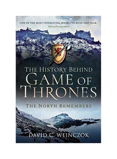 The History Behind Game Of Thrones: The North Remembers paperback english