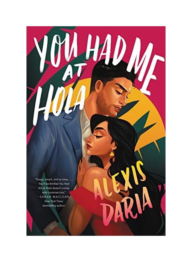 You Had Me At Hola Paperback English by Alexis Daria - 44077