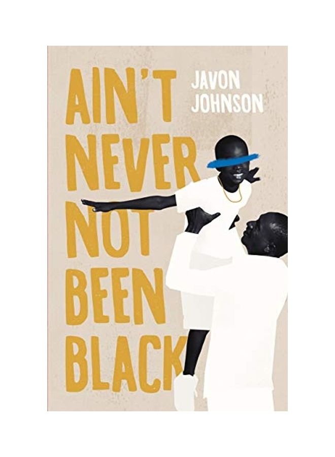 Ain't Never Not Been Black paperback english 