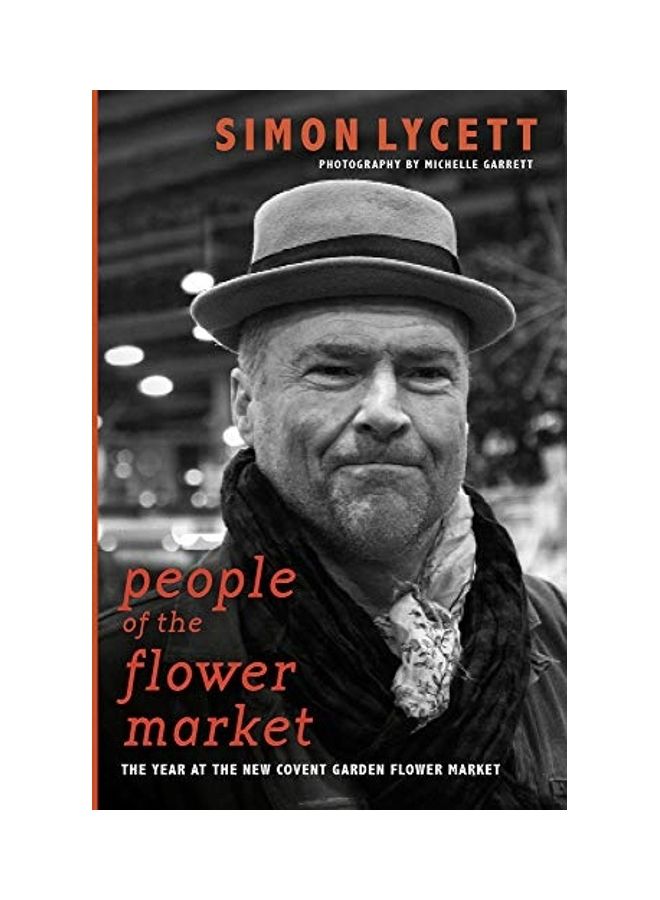null - People Of The Flower Market: A Year At New Covent Garden Flower Market Hardcover English by Michelle Garrett - 43993 - Image 1