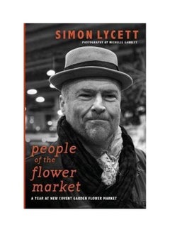 People Of The Flower Market: A Year At New Covent Garden Flower Market Hardcover English by Michelle Garrett - 43993  - Image 2