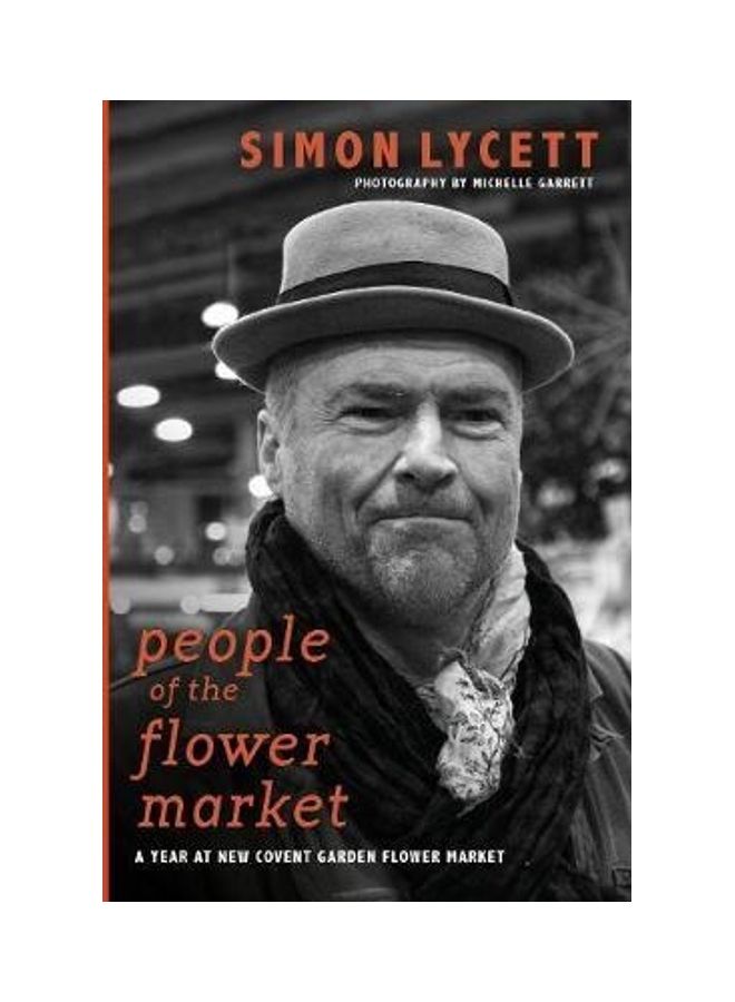 null - People Of The Flower Market: A Year At New Covent Garden Flower Market Hardcover English by Michelle Garrett - 43993 - Image 1