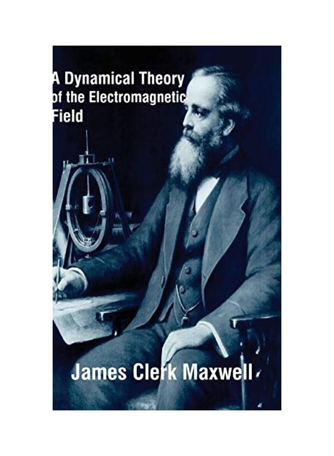 A Dynamical Theory Of The Electromagnetic Field hardcover english - Image 1