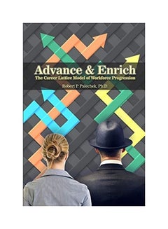 Advance And Enrich: The Career Lattice Model Of Workforce Progression paperback english 