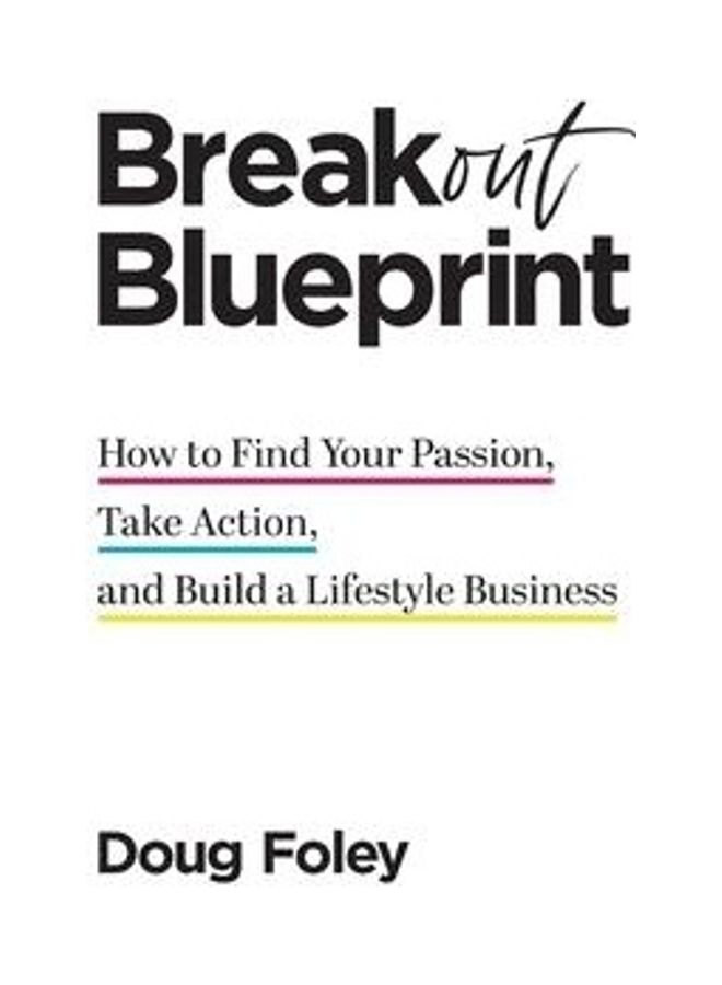 Breakout Blueprint: How to Find Your Passion, Take Action, and Build a Lifestyle Business hardcover english  - Image 2