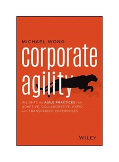 Corporate Agility: Insights on Agile Practices for Adaptive, Collaborative, Rapid, and Transparent Enterprises paperback english  - Image 3