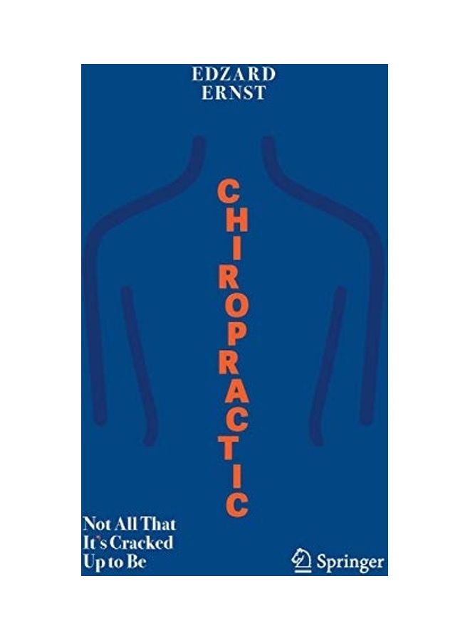 Chiropractic: Not All That It's Cracked Up To Be paperback english