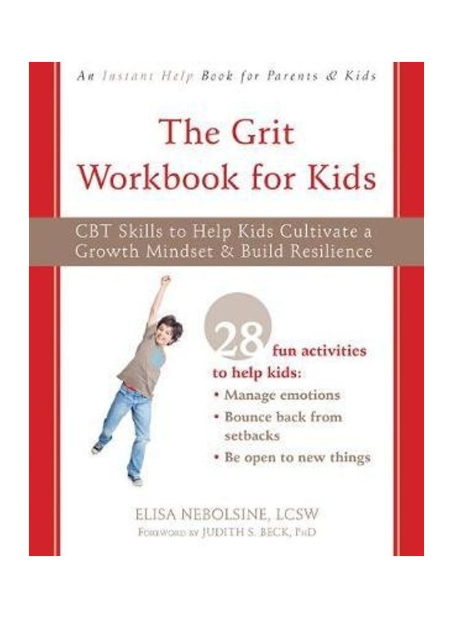 The Grit Workbook for Kids: CBT Skills to Help Kids Cultivate a Growth Mindset and Build Resilience Paperback English by Elisa Nebolsine - 44168 - Image 2