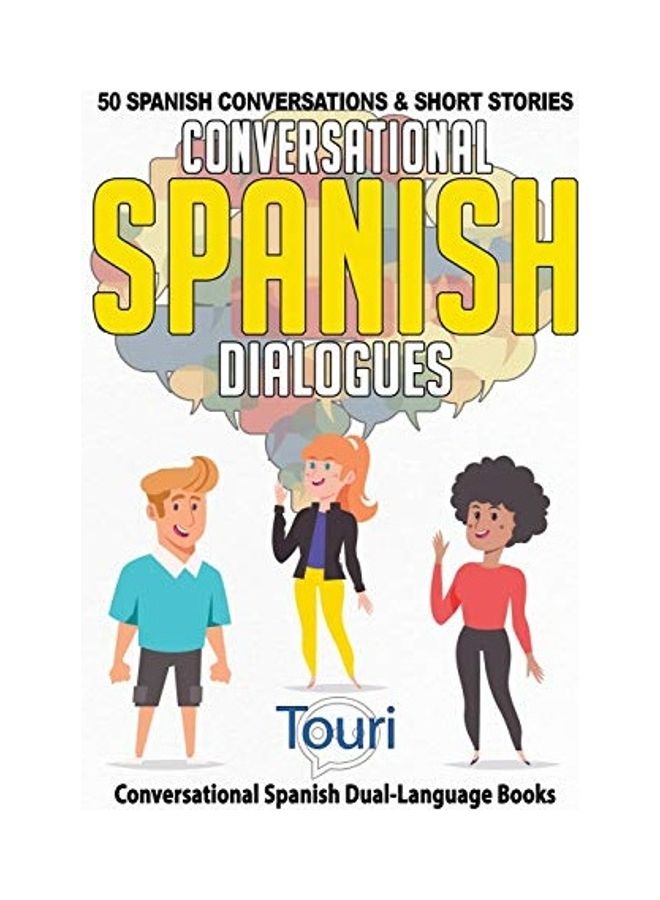 Conversational Spanish Dialogues: 50 Spanish Conversations And Short Stories paperback english 