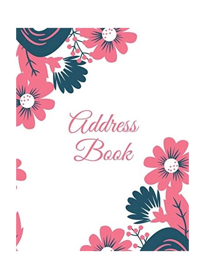 Address Book: Alphabetical Contact And Phone Numbers Information Pages, Telephone Organizer Notebook, Use Every Day, Record Addresses Journal paperback english 