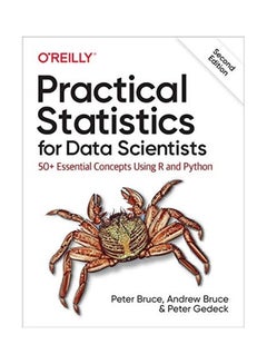 Practical Statistics For Data Scientists: 50+ Essential Concepts Using R And Python Paperback English by Peter Bruce - 43998
