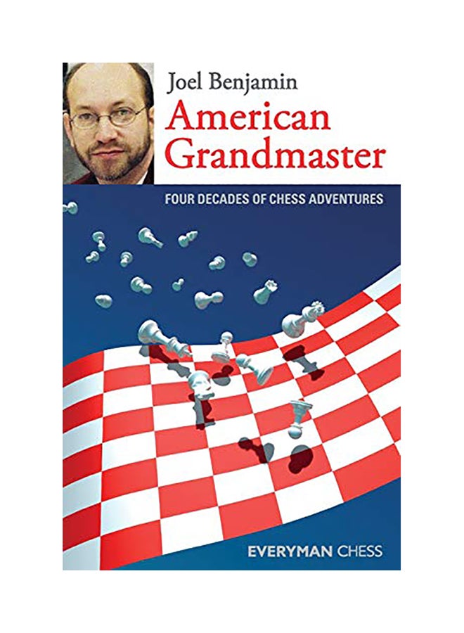 American Grandmaster: Four Decades Of Chess Adventures paperback english - 2008 